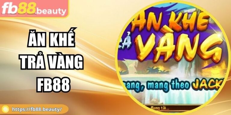 Ăn Khế Trả Vàng Fb88 Mở Ra Hành Trình Quay Thưởng Cuốn Hút 2 Ăn Khế Trả Vàng Fb88 Mở Ra Hành Trình Quay Thưởng Cuốn Hút