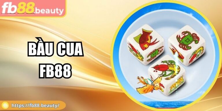Bầu Cua FB88 – Hướng Dẫn Chơi Và Chiến Lược Thắng Lớn 4 Bầu Cua FB88 – Hướng Dẫn Chơi Và Chiến Lược Thắng Lớn
