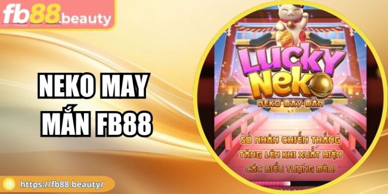 Neko May Mắn FB88: Trải Nghiệm Game May Mắn Hấp Dẫn 5 Neko May Mắn FB88: Trải Nghiệm Game May Mắn Hấp Dẫn