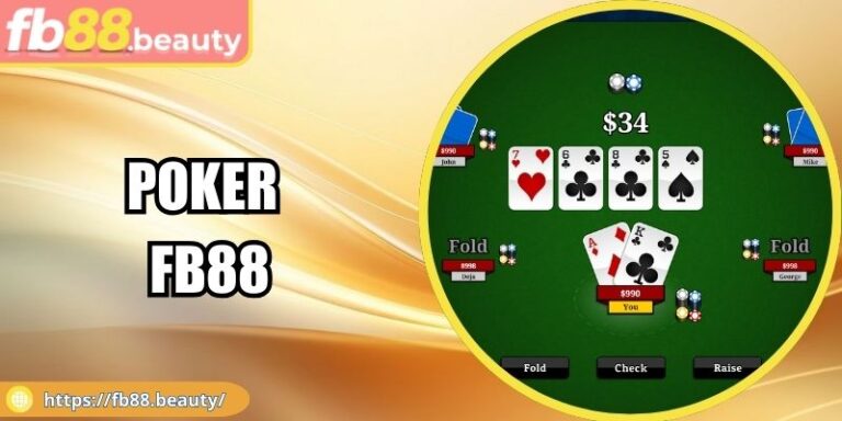 Poker FB88 – Hướng Dẫn Chơi Và Chiến Lược Thắng Lớn 6 Poker FB88 – Hướng Dẫn Chơi Và Chiến Lược Thắng Lớn