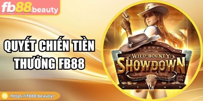 Quyết Chiến Tiền Thưởng Fb88: Luật, Cơ Chế, Cách Tính Điểm 6 Quyết Chiến Tiền Thưởng Fb88: Luật, Cơ Chế, Cách Tính Điểm