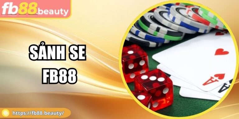 Sảnh SE FB88 – Trải Nghiệm Casino Đỉnh Cao Và Hấp Dẫn 3 Sảnh SE FB88 – Trải Nghiệm Casino Đỉnh Cao Và Hấp Dẫn